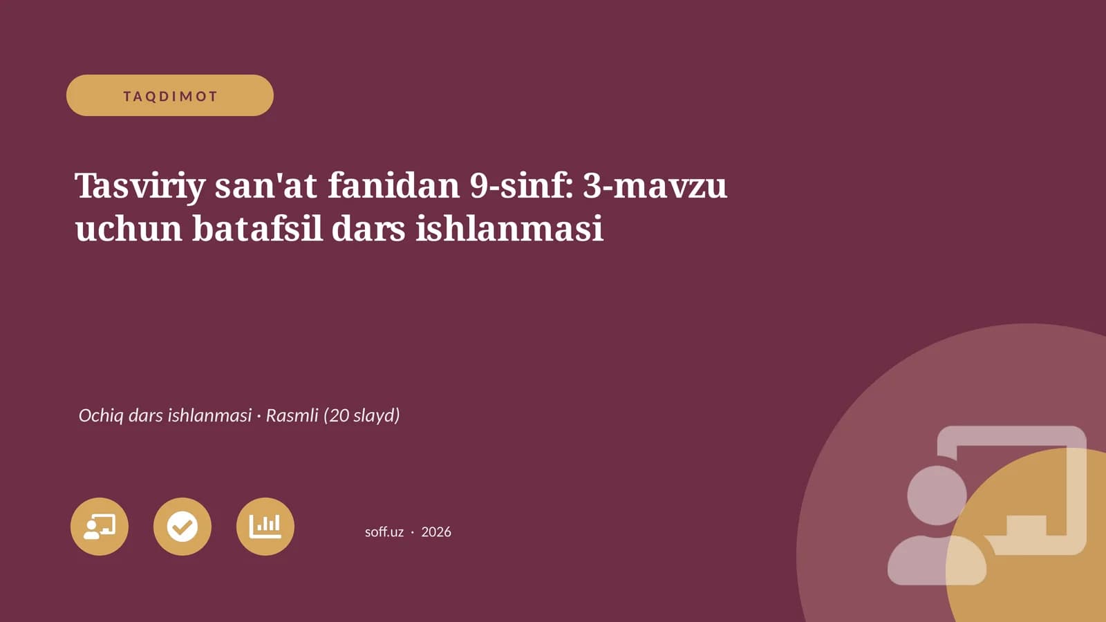 Tasviriy san'at fanidan 9-sinf: 3-mavzu uchun batafsil dars ishlanmasi