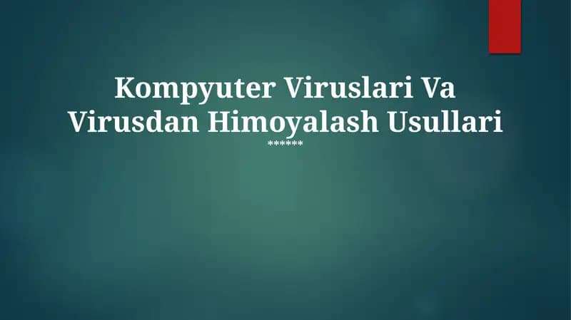 Kompyuter Viruslari Va Virusdan Himoyalash Usullari