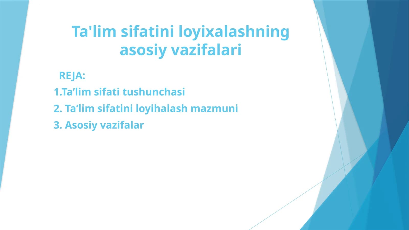 Ta'lim sifatini loyixalashning asosiy vazifalari