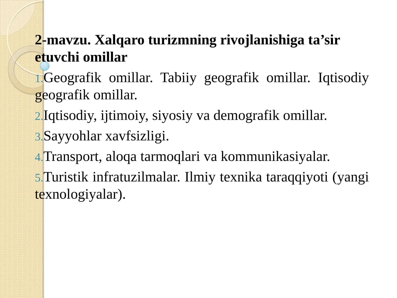 Xalqaro turizmning rivojlanishiga ta’sir еtuvchi omillar