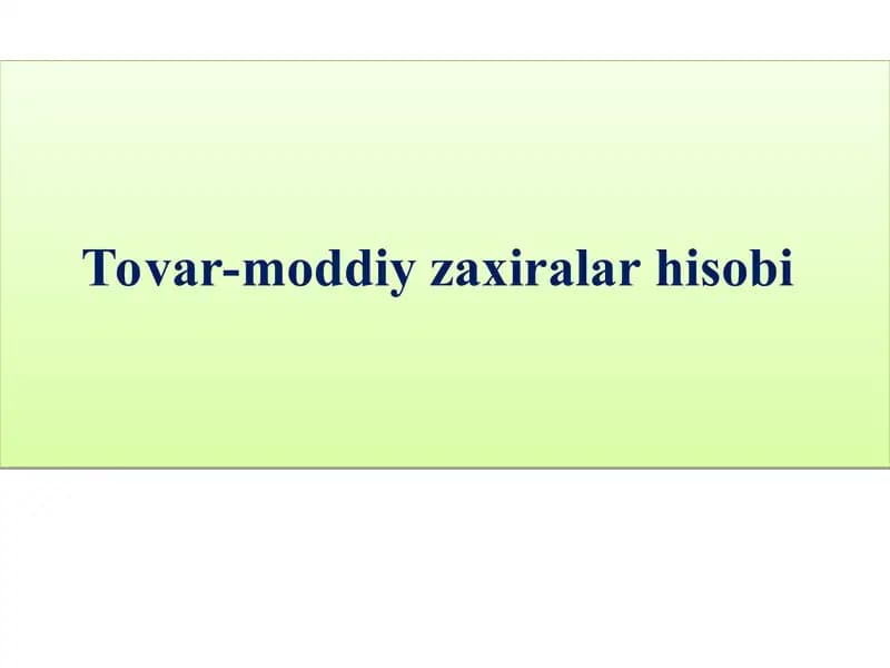 Tovar-moddiy zaxiralar hisobi