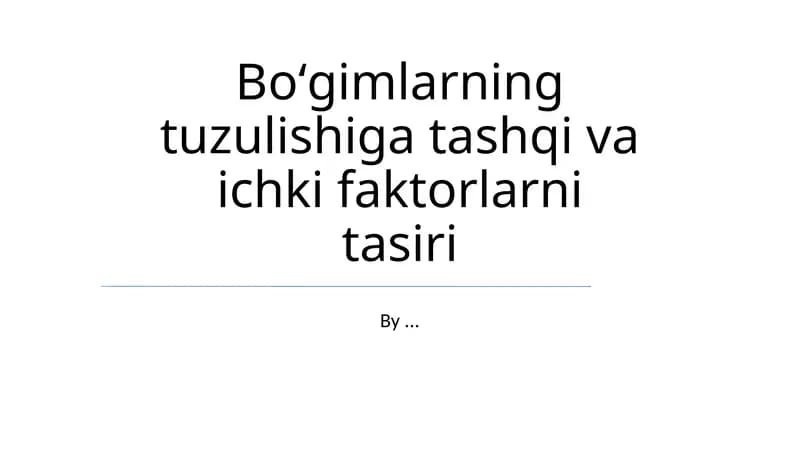 Boʻgimlarning tuzulishiga tashqi va ichki faktorlarni tasiri