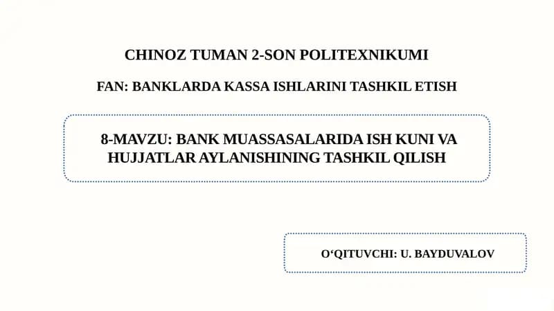 Bank muassasalarida ish kuni va hujjatlar  aylanishining tashkil qilish