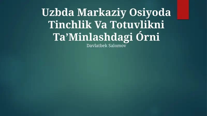 Uzbda Markaziy Osiyoda Tinchlik Va Totuvlikni TaʼMinlashdagi Órni