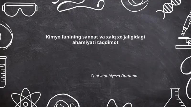 Kimyo fanining sanoat va xalq xoʻjaligidagi ahamiyati taqdimot