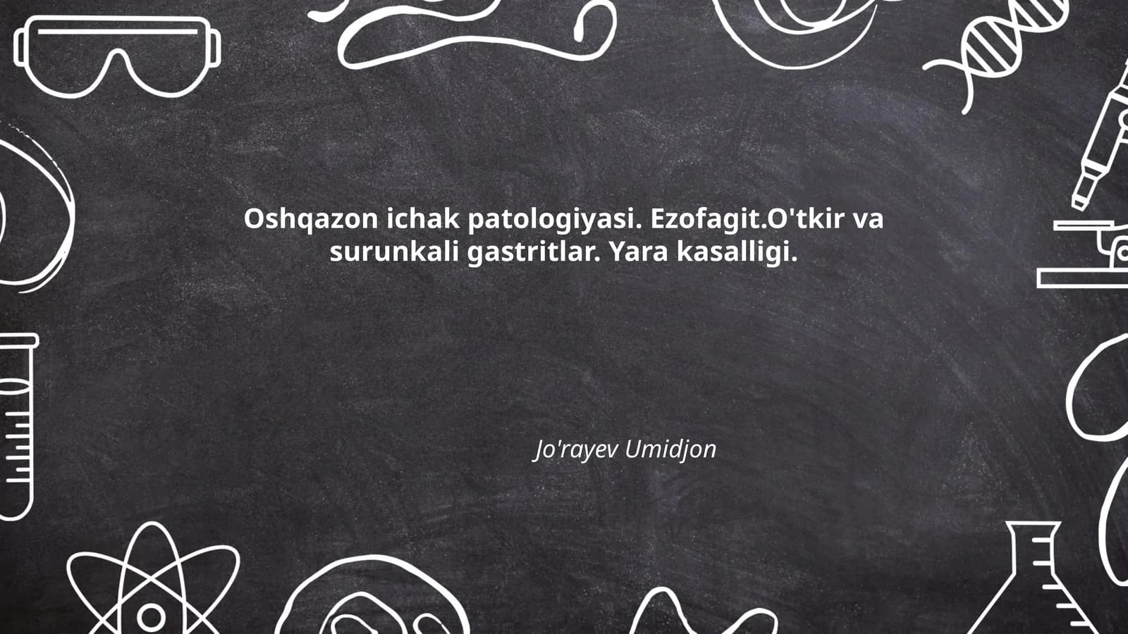 Oshqazon-ichak patologiyasi. Ezofagit.O'tkir va surunkali gastritlar. Yara kasalligi