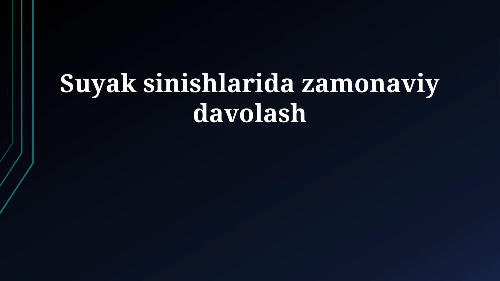 Suyak sinishlarida zamonaviy davolash