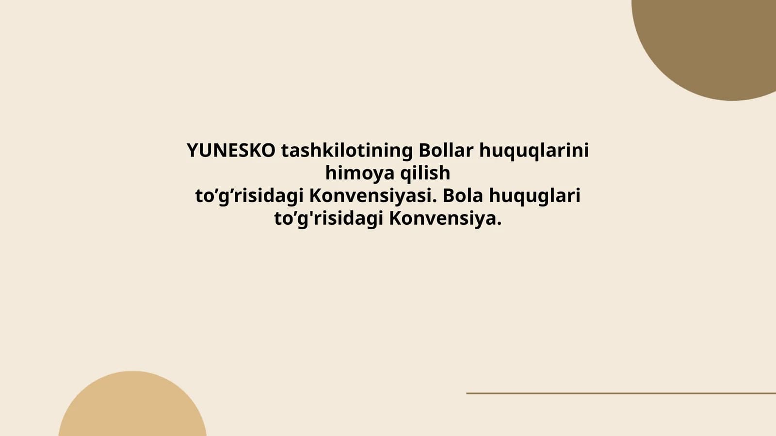 YUNESKO tashkilotining Bollar huquqlarini himoya qilish to’g’risidagi Konvensiyasi. Bola huquqlari to’g'risidagi Konvensiya