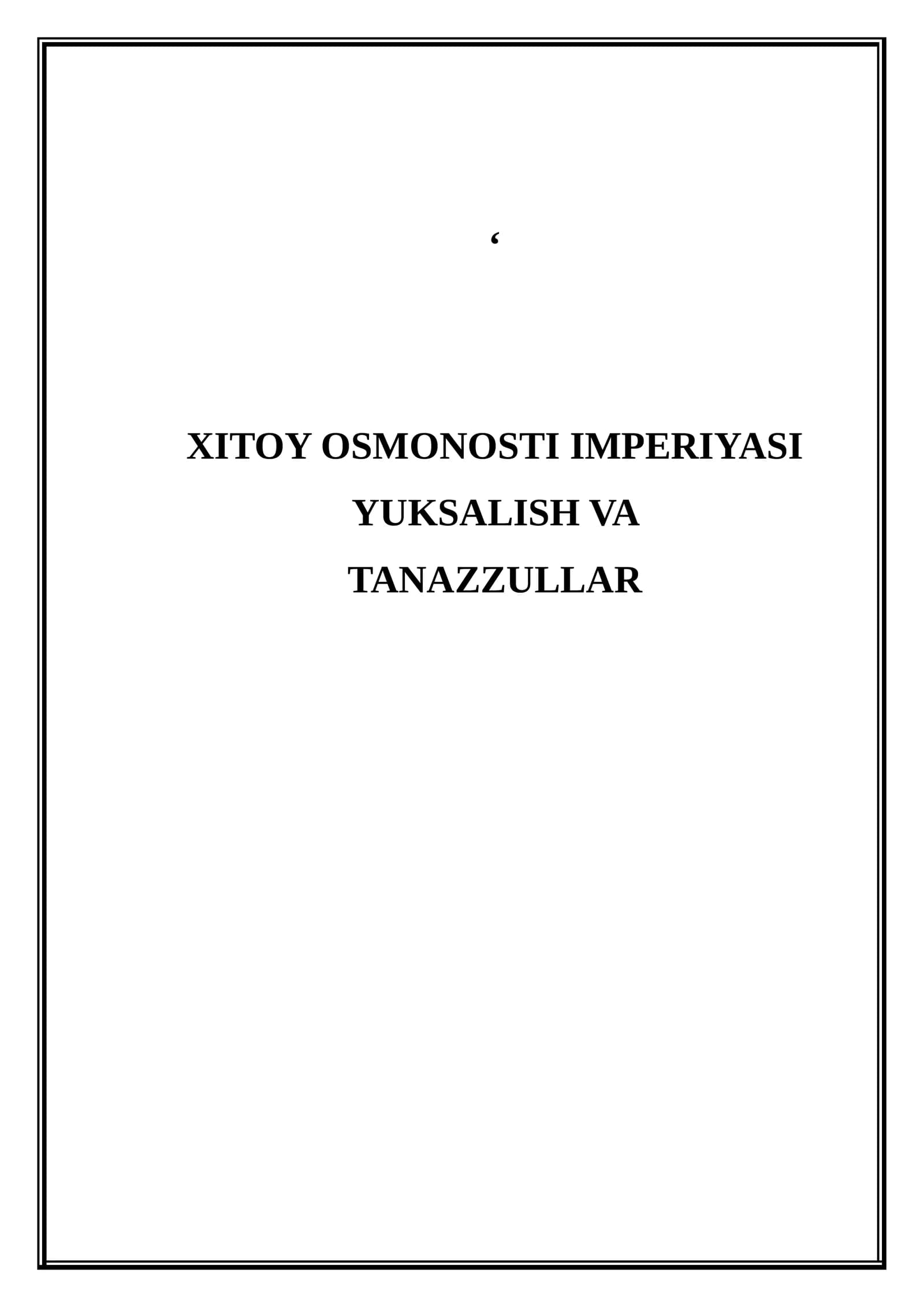 Xitoy Osmonosti imperiyasi yuksalish va tanazzullar (Mikrodars Ishlanma)