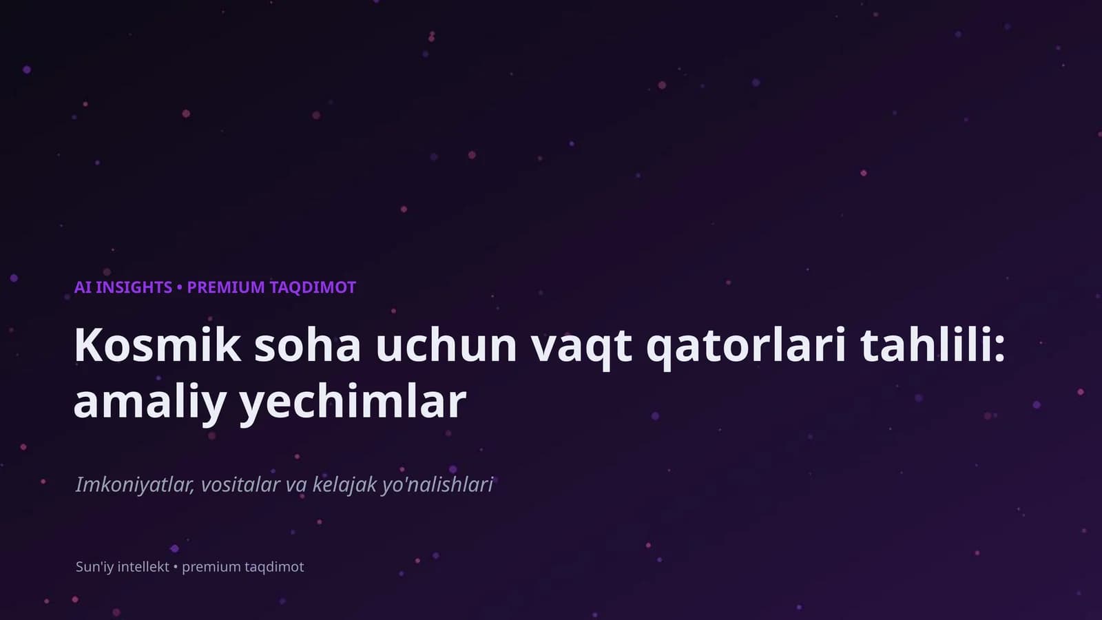 Kosmik soha uchun vaqt qatorlari tahlili