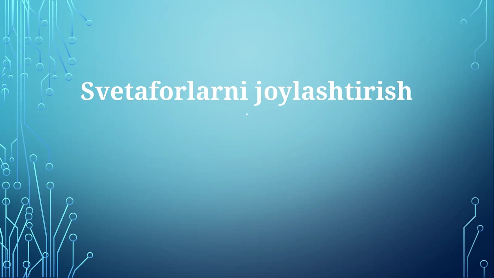 Svetaforlarni joylashtirish
