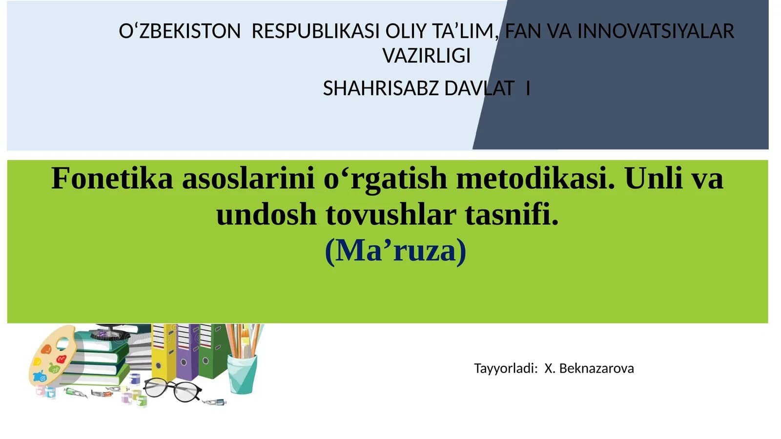 Fonetika asoslarini o‘rgatish metodikasi. Unli va undosh tovushlar tasnifi