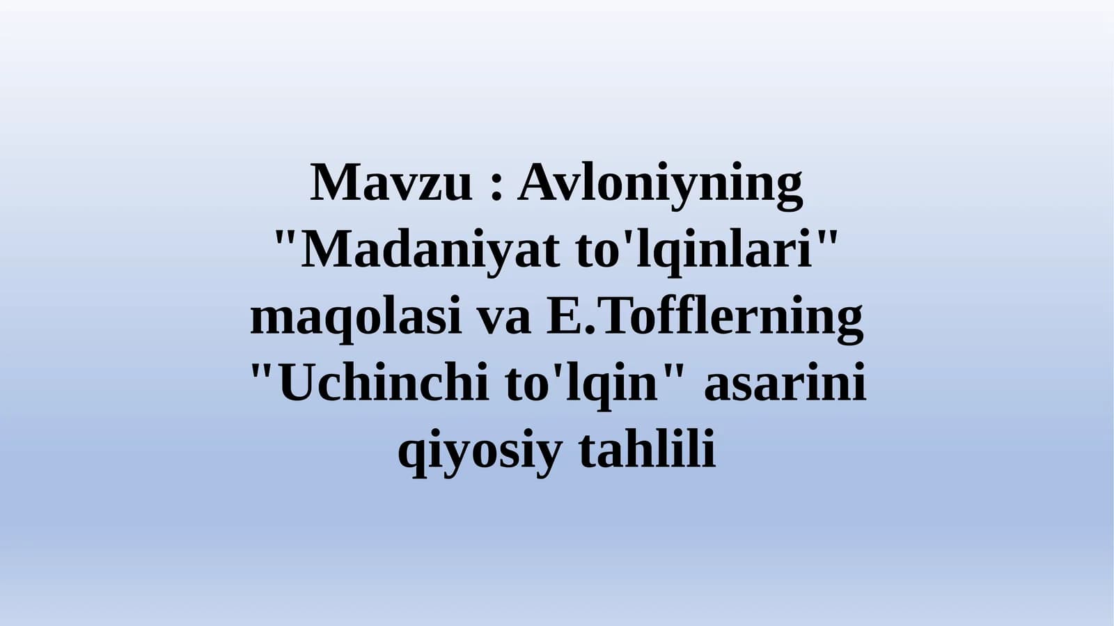 Avloniyning "Madaniyat to'lqinlari" maqolasi va E.Tofflerning "Uchinchi to'lqin" asarini qiyosiy tahlili