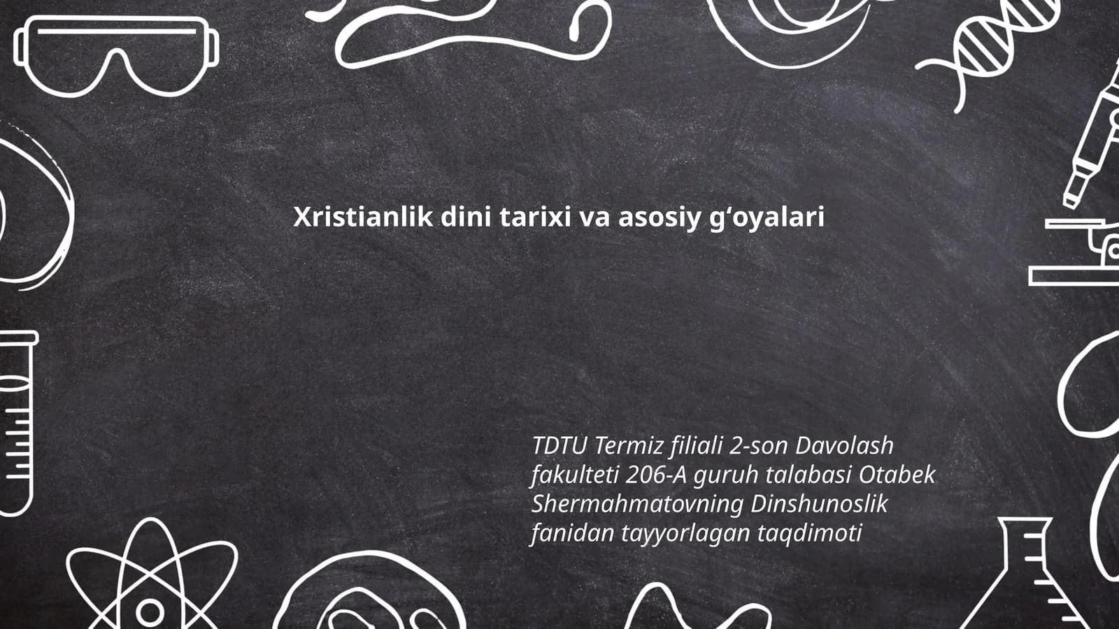Xristianlik dini tarixi va asosiy gʻoyalari