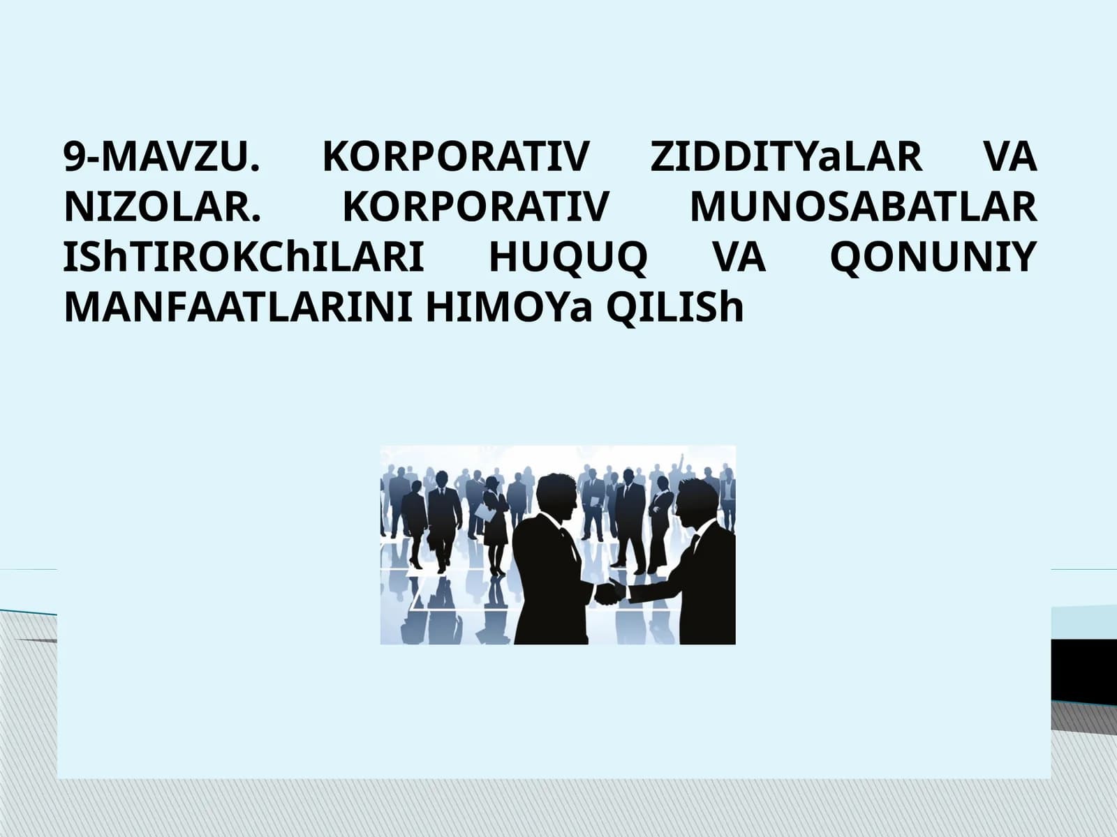 KORPORATIVZIDDITYaLARVA NIZOLAR. KORPORATIV MUNOSABATLARIShTIROKChILARIHUQUQ VA QONUNIY MANFAATLARINIHIMOYaQILISh