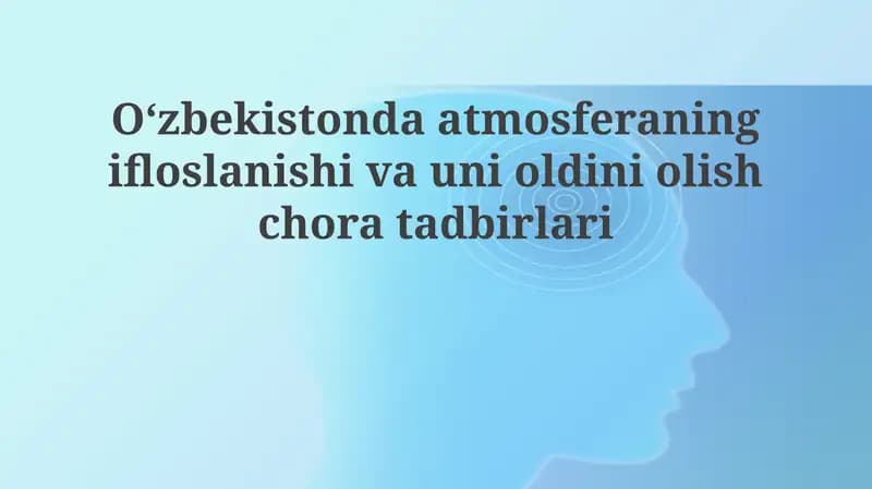 Oʻzbekistonda atmosferaning ifloslanishi va uni oldini olish chora-tadbirlari