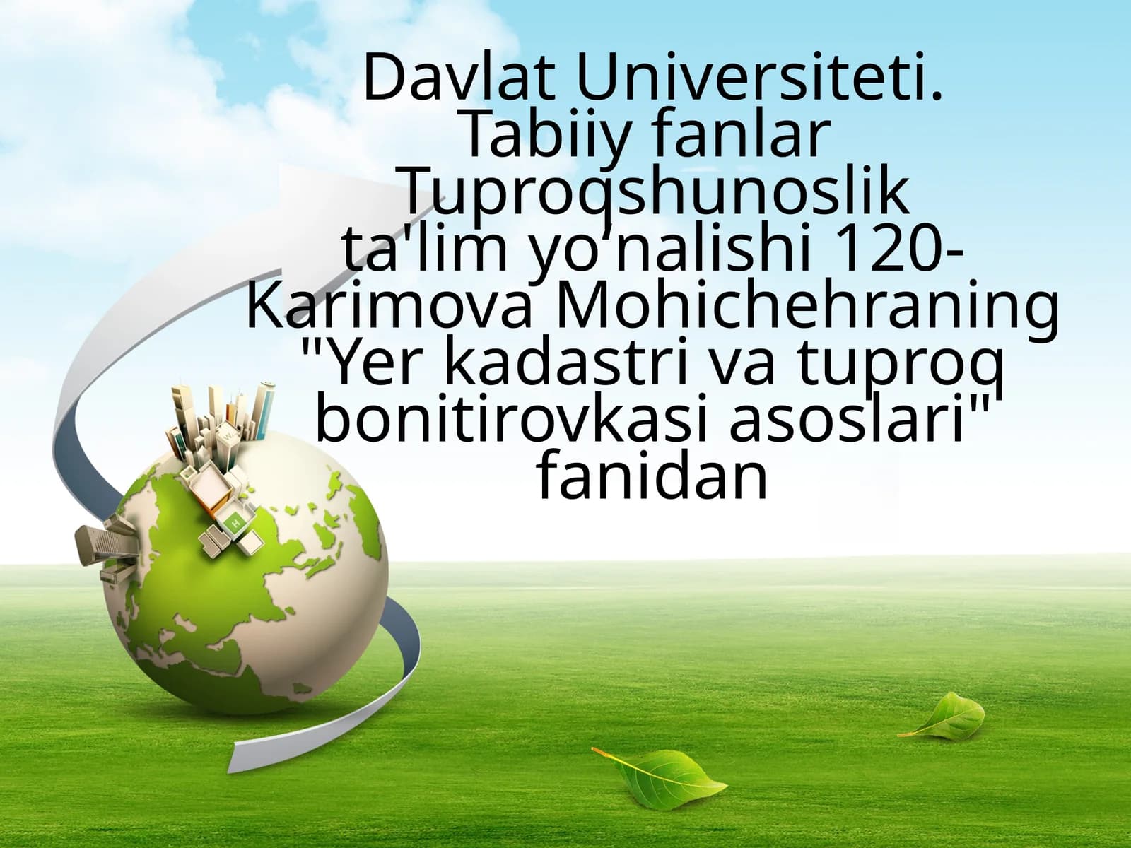 Tuğroqshunoslik (Tuproqshunoslik) fanidan "Yer kadastri va tuproq bonitirovkasi asoslari"