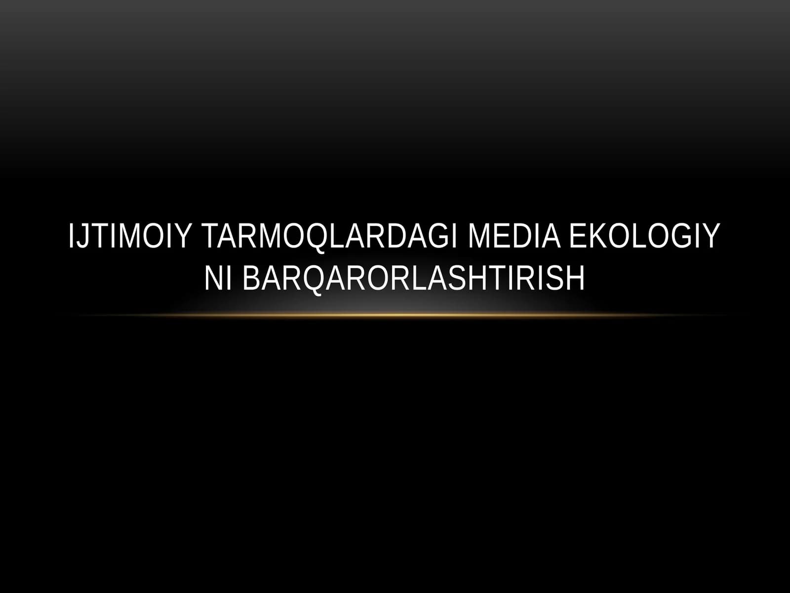 IJTIMOIY TARMOQLARDAGI MEDIA EKOLOGIY NI BARQARORLASHTIRISH