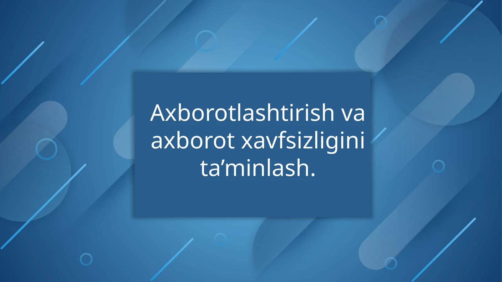 Axborotlashtirish va axborot xavfsizligini ta'minlash