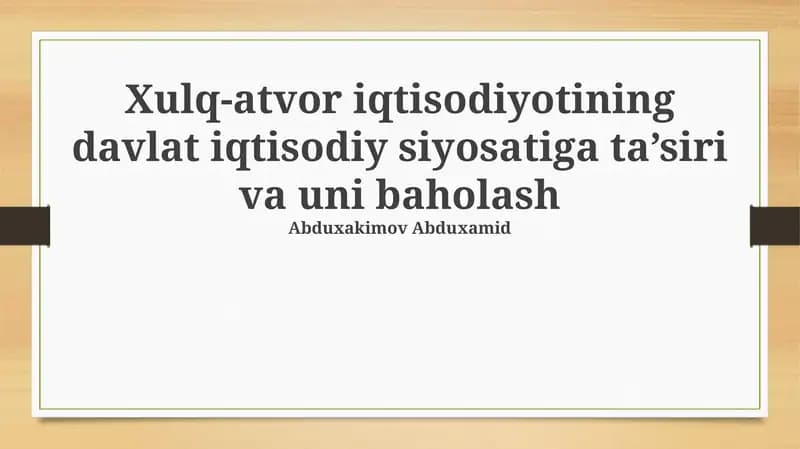 Xulq-atvor iqtisodiyotining davlat iqtisodiy siyosatiga ta'siri va uni baholash