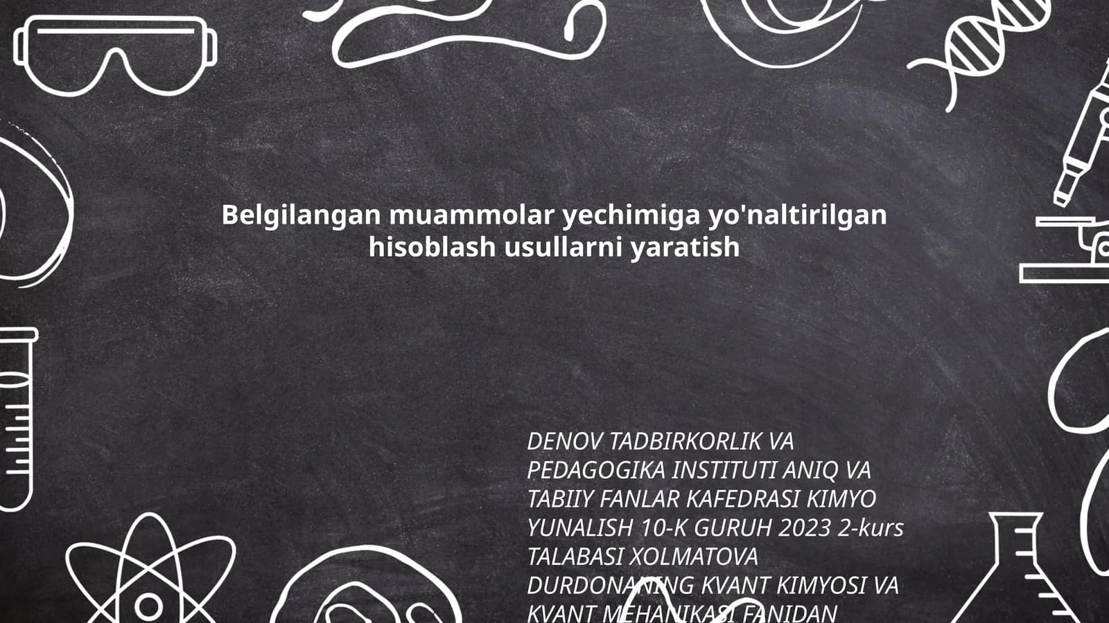 Kvant kimyosi va kvant mehanikasi fanidan tayyorlagan taqdimot