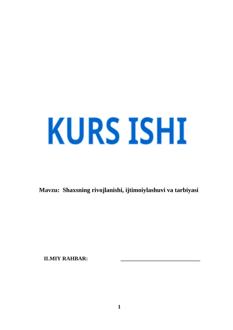Shaxsning rivojlanishi, ijtimoiylashuvi va tarbiyasi (KURS ISHI)