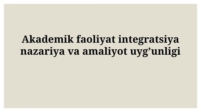Akademik faoliyat integratsiya nazariya va amaliyot uygunligi