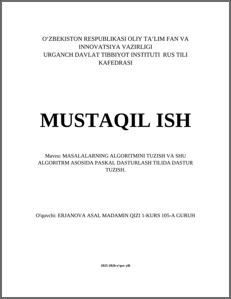 MASALALARNING ALGORITMINI TUZISH VA SHU ALGORITRM ASOSIDA PASKAL DASTURLASH TILIDA DASTUR TUZISH