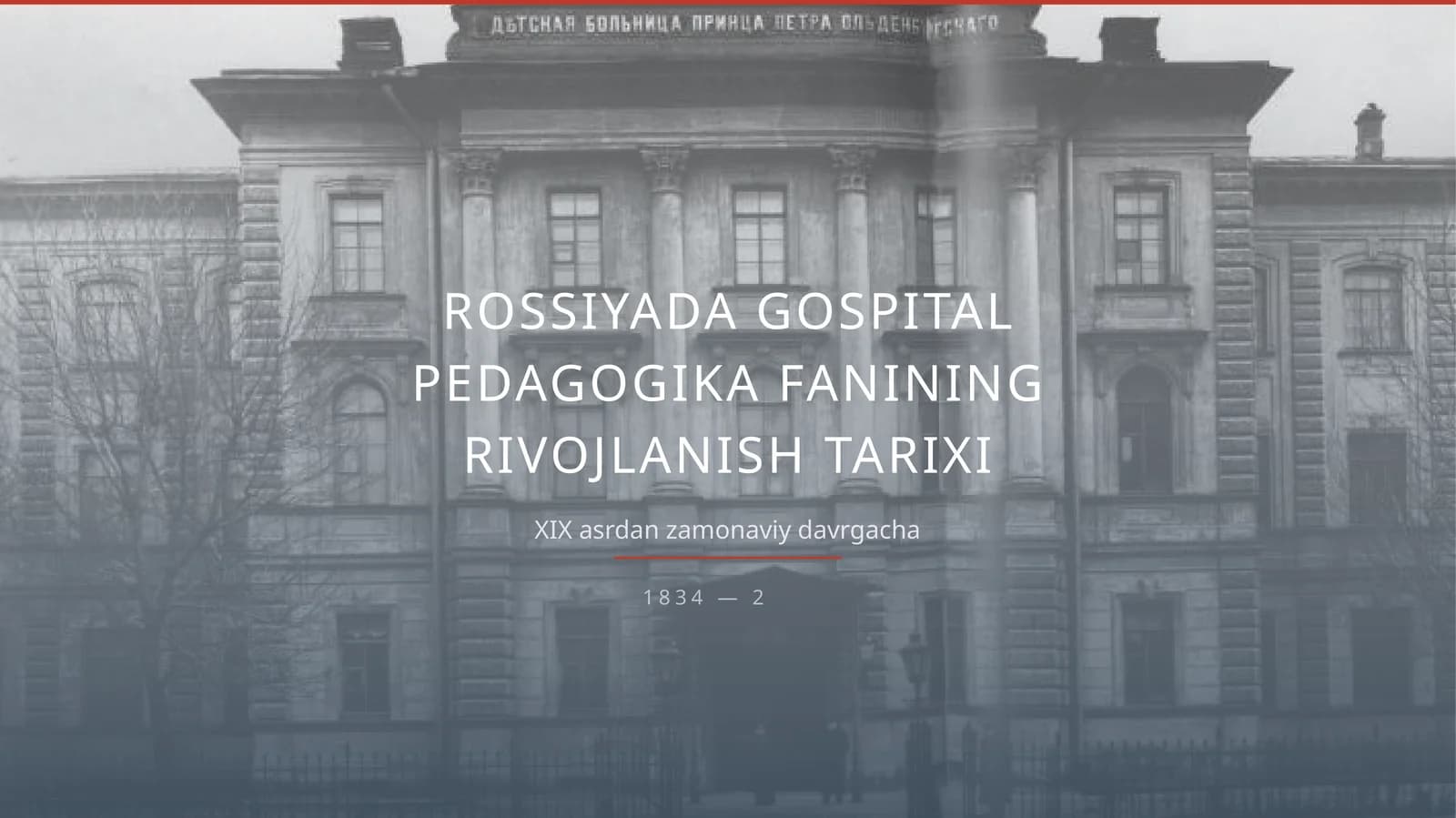 ROSSIYADA GOSPITAL PEDAGOGIKA FANINING RIVOJLANISH TARIXI XIX asrdan zamonaviy davrgacha