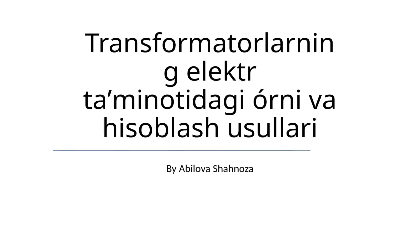 Transformatorlarning elektr taʼminotidagi órni va hisoblash usullari