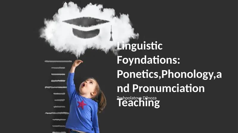 Linguistic Foundations: Phonetics, Phonology, and Pronunciation Teaching