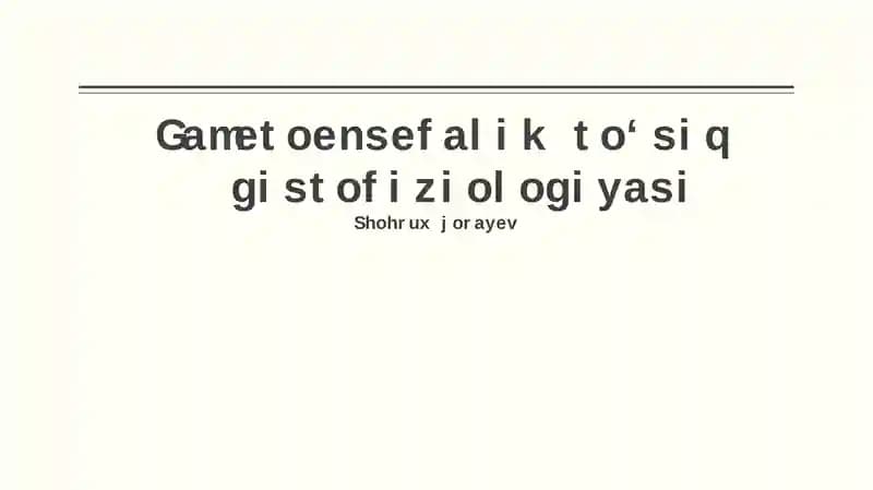 Gametoensefalik toʻsiq gistofiziologiyasi