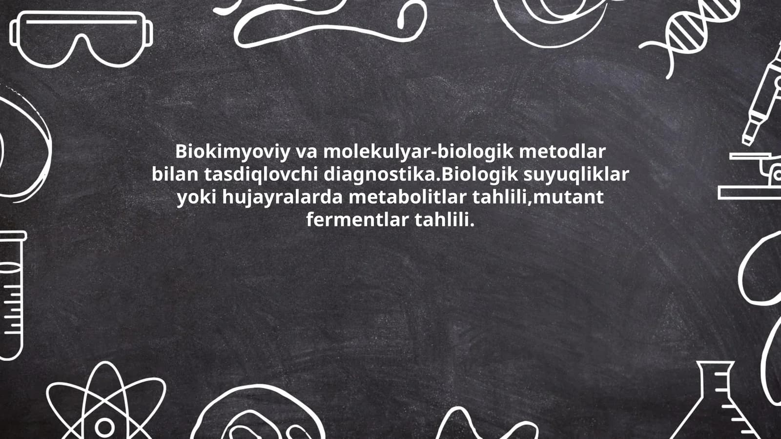 Biokimyoviy va molekulyar-biologik metodlar bilan tasdiqlovchi diagnostika