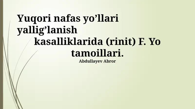 Yuqori nafas yo’llari yallig’lanish kasalliklarida (rinit) F. Yo tamoillari