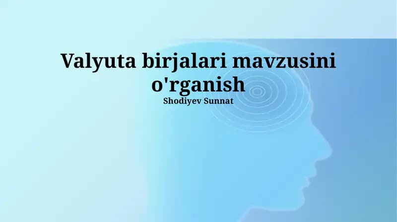 Valyuta birjalari mavzusini o'rganish