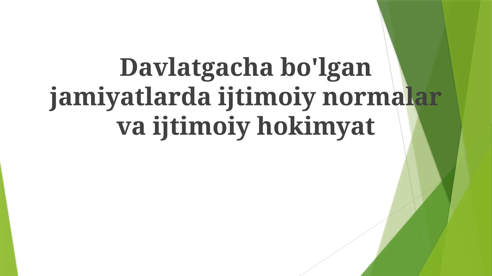 Davlatgachabo'lganjamiyatlardaijtimoiynormalarvaijtimoiyhokimyat