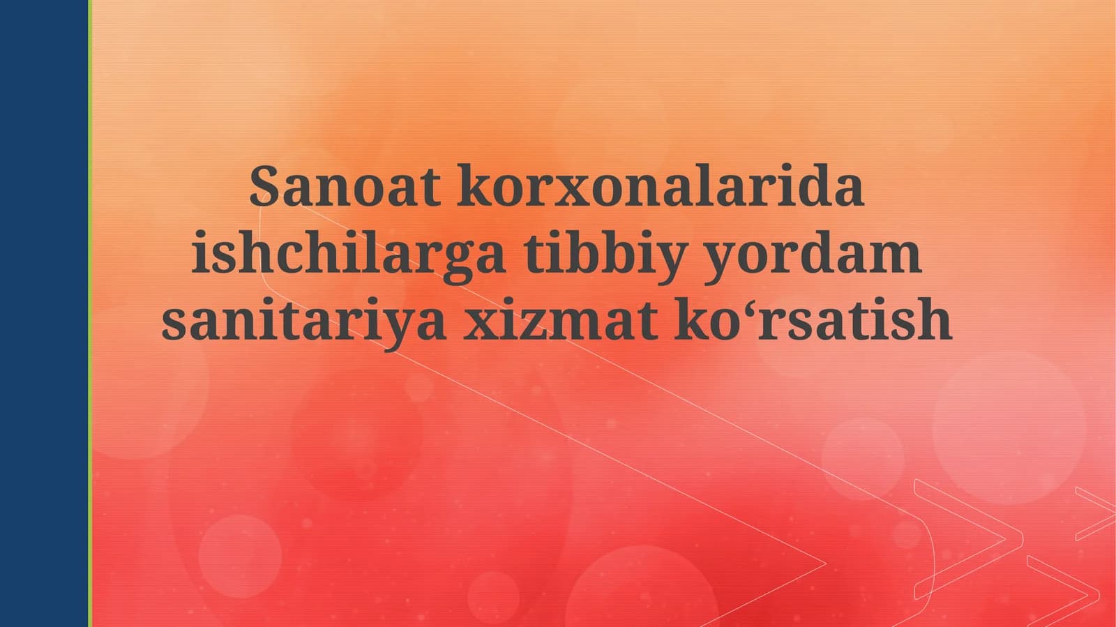 Sanoatkorxonalarida ishchilarga tibbiy yordam sanitariya xizmat ko'rsatish