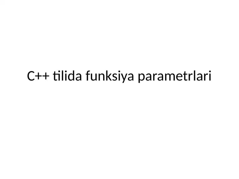 C++ tilida funksiya parametrlari