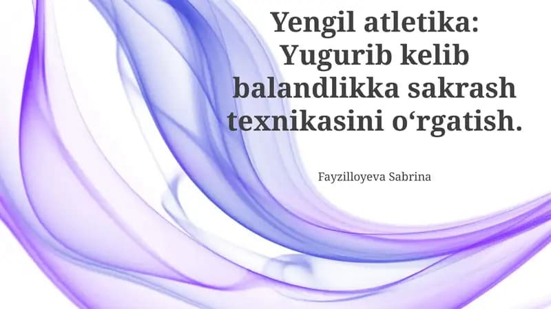 Yengil atletika: Yugurib kelib balandlikka sakrash texnikasini o‘rgatish