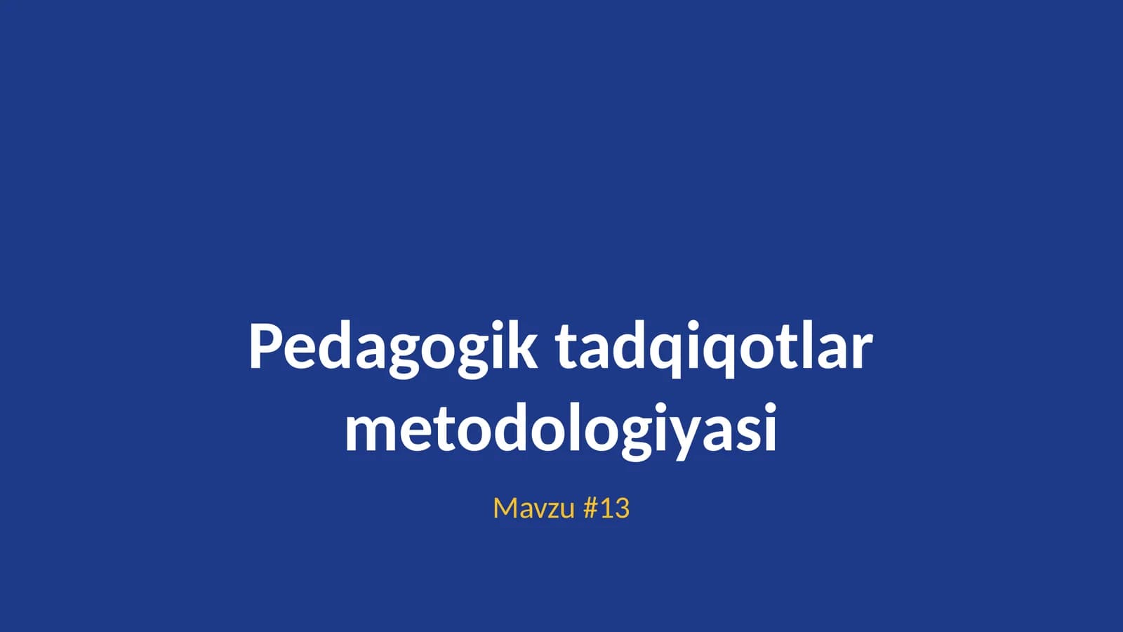 Pedagogik tadqiqotlar metodologiyasi
