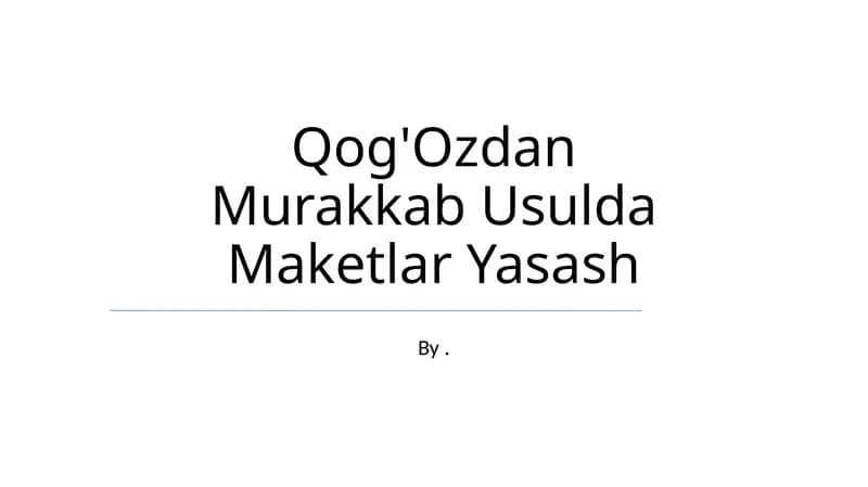 Qog'Ozdan Murakkab Usulda Maketlar Yasash