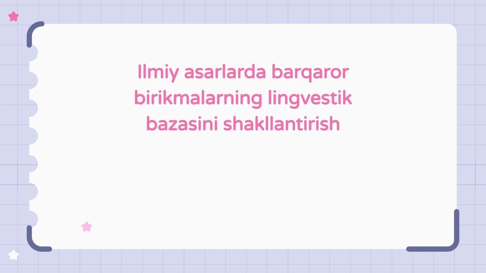 Ilmiy asarlarda barqaror birikmalarning lingvestik bazasini shakllantirish