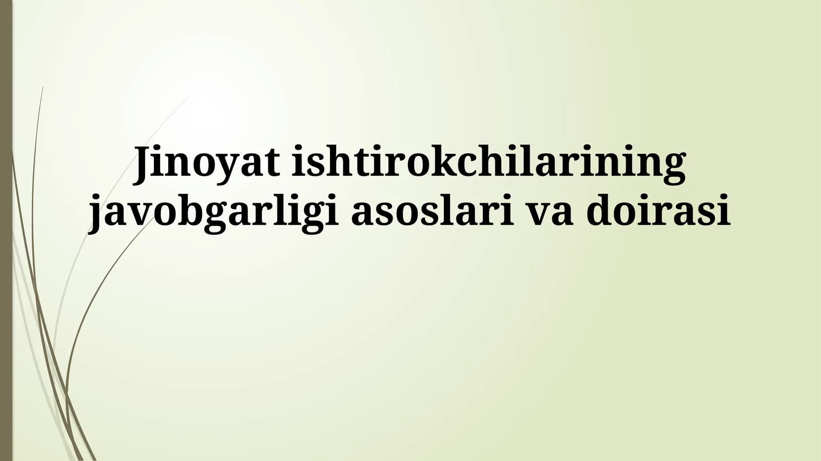 Jinoyat ishtirokchilarining javobgarligi asoslarivadoirasi