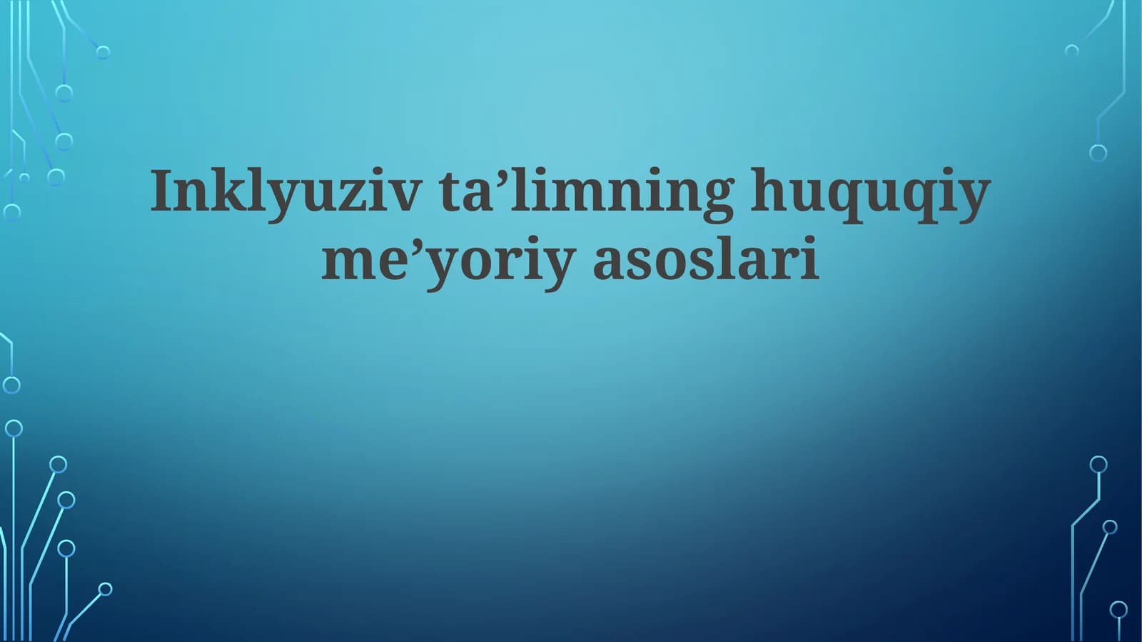 Inklyuziv ta'limning huquqiy me'yoriy asoslari