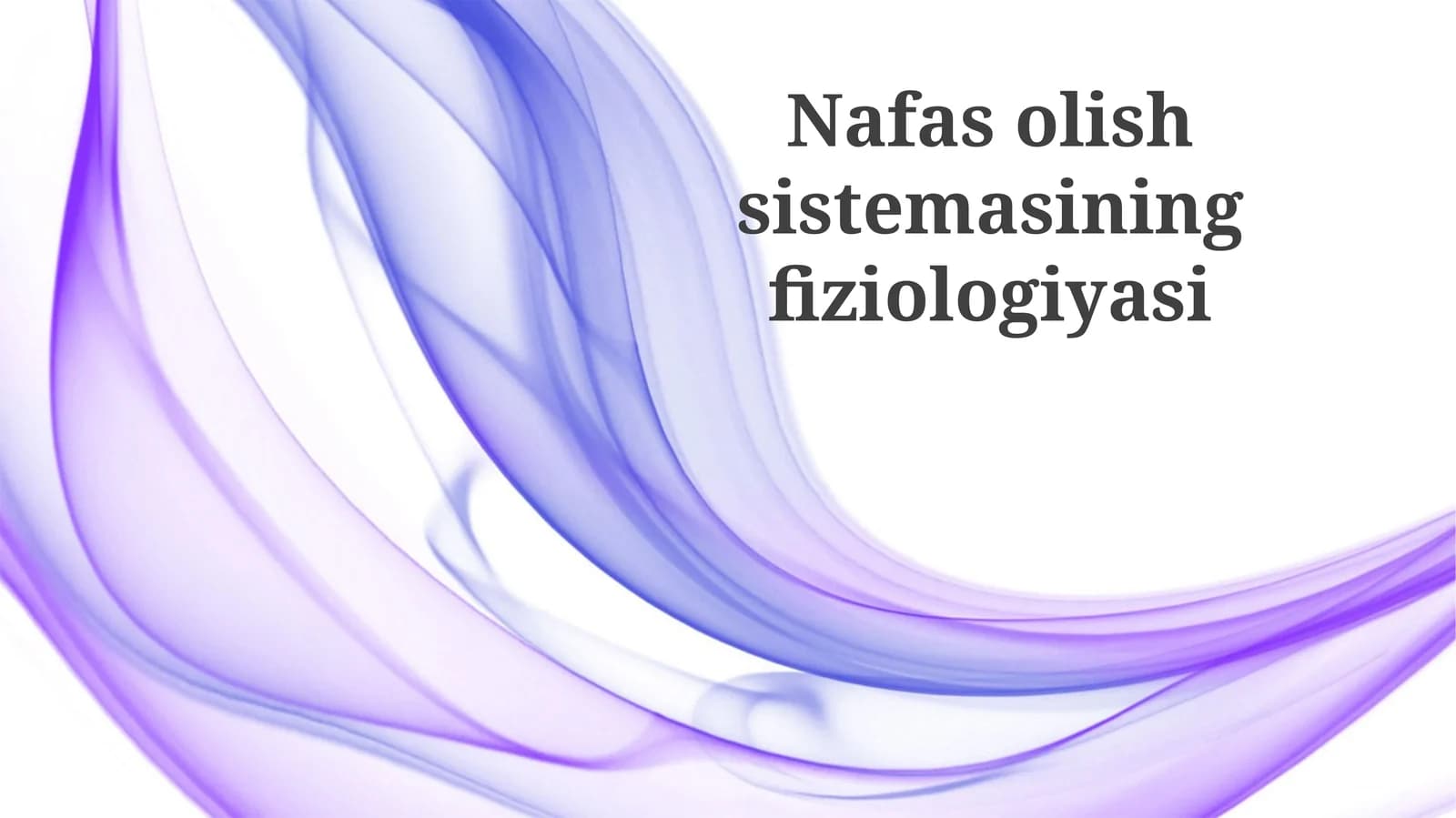 Nafas olish tizimining fiziologiyasi