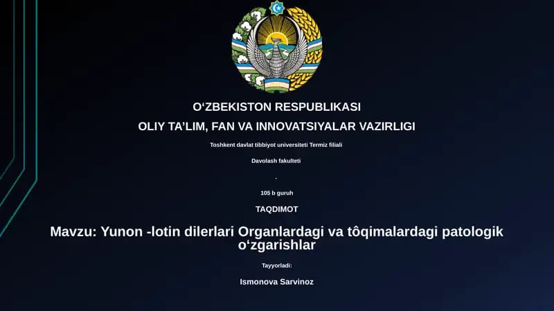 Yunon - lotin dilerlari Organlardagi va tôqimalardagi patologik oʻzgarishlar