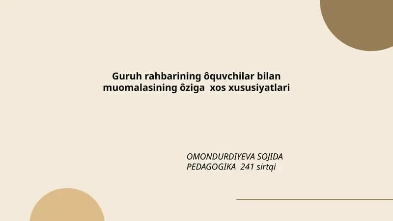 Guruh rahbarining ôquvchilar bilan muomalasining ôziga xos xususiyatlari