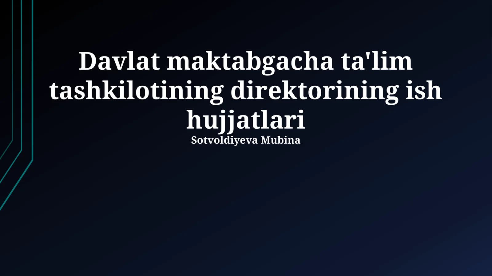 Davlat maktabgacha ta'lim tashkilotining direktorining ish hujjatlari