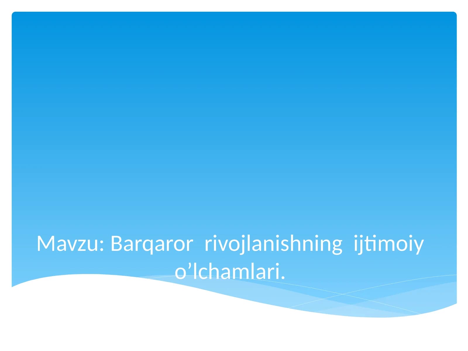 Barqaror  rivojlanishning  ijtimoiy o’lchamlari.