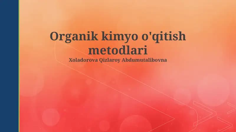 Organik kimyo o'qitish metodlari